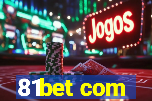 81bet com